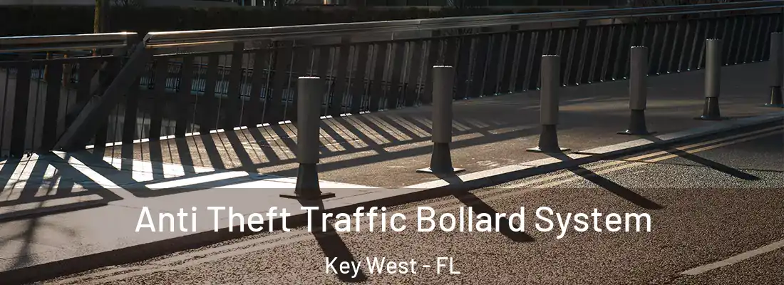 Anti Theft Traffic Bollard System Key West - FL