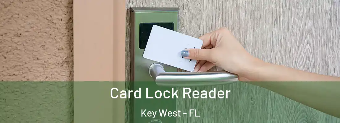  Card Lock Reader Key West - FL