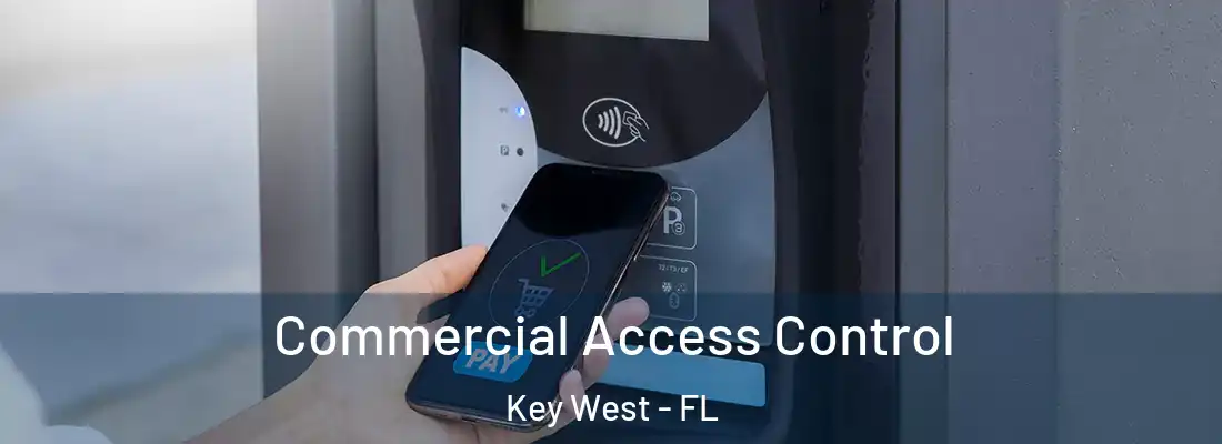 Commercial Access Control Key West - FL