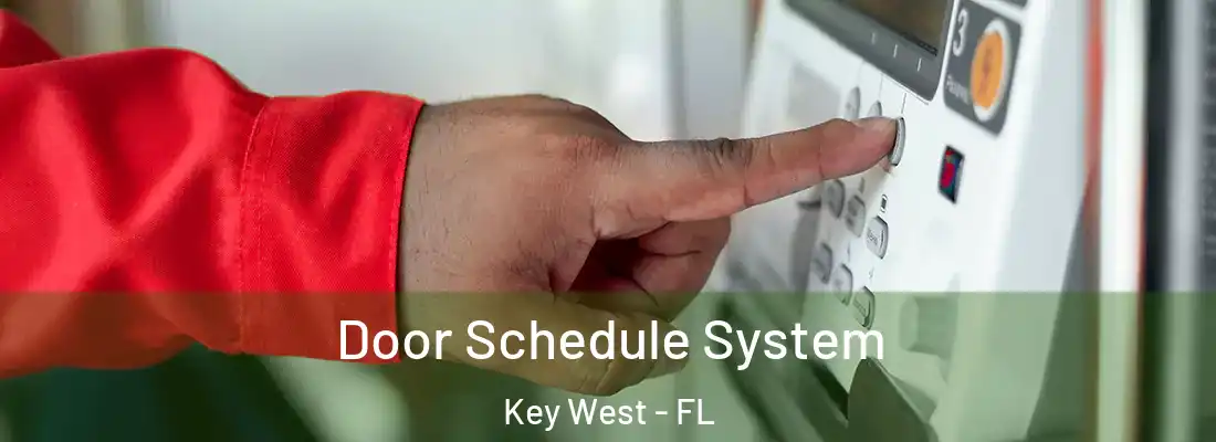 Door Schedule System Key West - FL