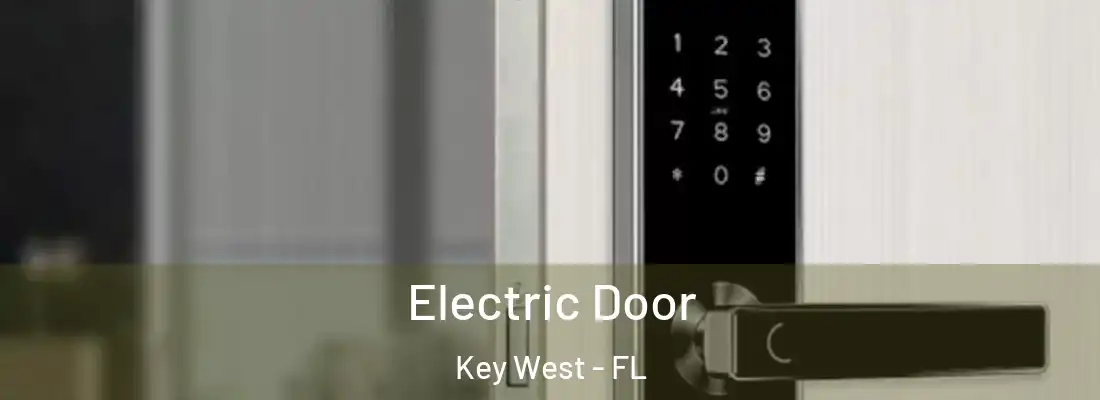 Electric Door Key West - FL