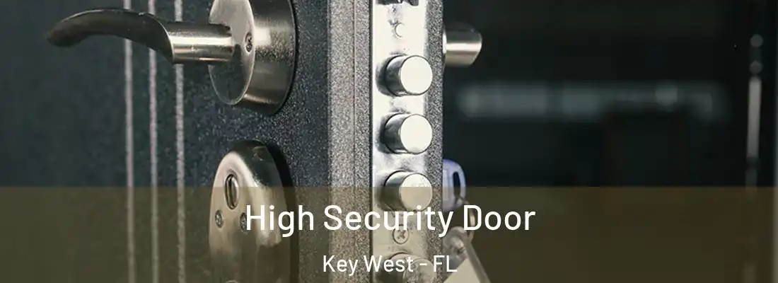 High Security Door Key West - FL