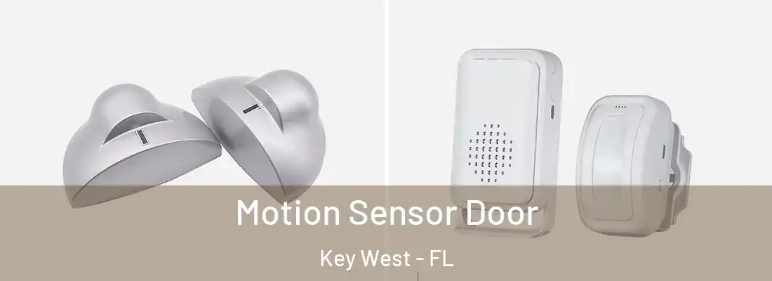 Motion Sensor Door Key West - FL
