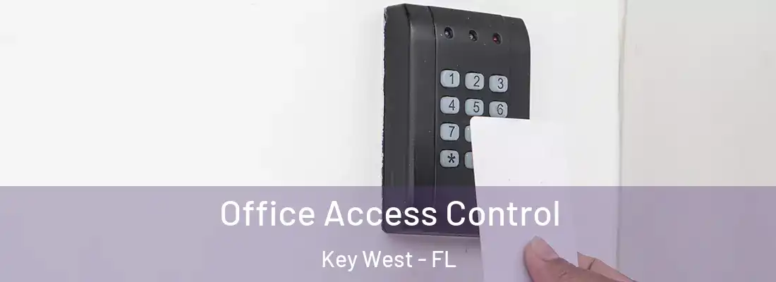 Office Access Control Key West - FL