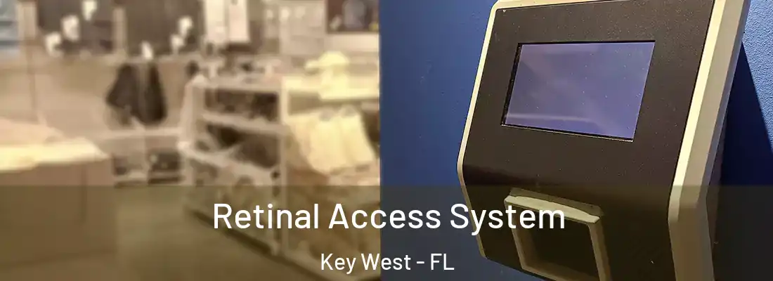  Retinal Access System Key West - FL